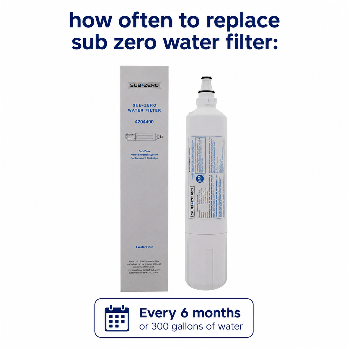 how often to replace sub zero water filter
